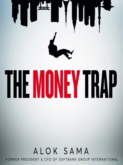 Title details for The Money Trap by Alok Sama - Available